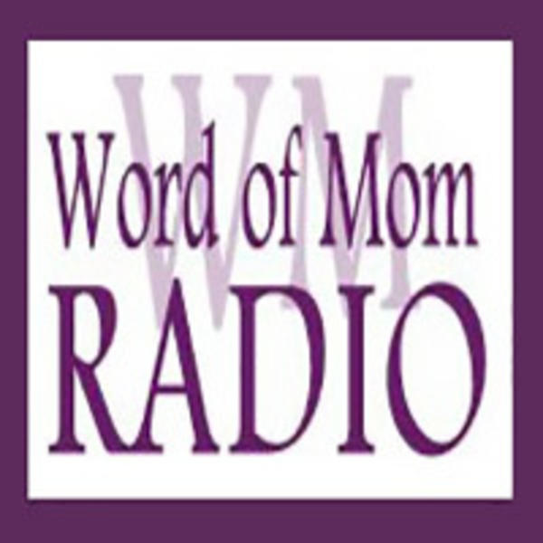 Word of Mom Radio